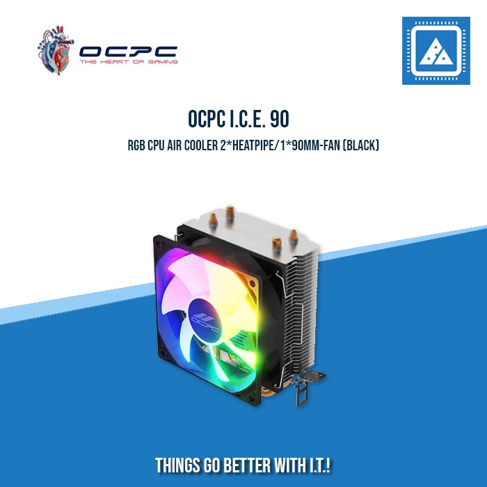 OCPC I.C.E. 90 RGB CPU AIR COOLER 2*HEATPIPE/1*90MM-FAN (BLACK) OCPC I.C.E. 90 RGB CPU AIR COOLER 2*HEATPIPE/1*90MM-FAN (BLACK)